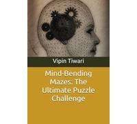 Mind-Bending Mazes: The Ultimate Puzzle Challenge