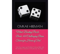 "Mind-Bending Puzzle Book: 100 Challenging Brain Teasers for Hours of Fun": "Test Your Logic and Problem-Solving Skills with this Exciting Collection of Puzzles for All Ages"