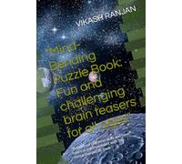 "Mind-Bending Puzzle Book: Fun and challenging brain teasers for all ages": "Boost your cognitive skills and have hours of entertainment with this interactive puzzle book "
