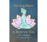 Mind & Body: A Better You: A Guide to Healing from the Inside Out