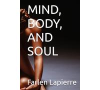 MIND, BODY, AND SOUL