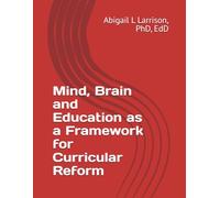 Mind, Brain and Education as a Framework for Curricular Reform
