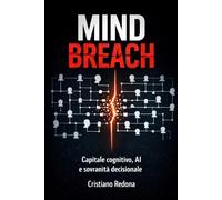 Mind Breach: Capitale cognitivo, ai e sovranità decisionale