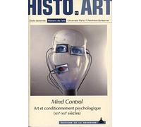 Mind control: Art et conditionnement psychologique (XIXe-XXIe siècles)