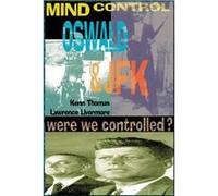 Mind Control Oswald amp JFK Were We Controlled by Kenn Thomas Kenn Thomas, Lincoln Lawrence (Auteur)