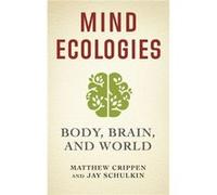 Mind Ecologies - Jay Schulkin - Columbia University Press - Livre en Anglais - Hardback Jay SchulkinJay Schulkin (Auteur)