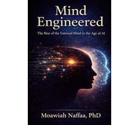 Mind Engineered: The Rise of the External Mind in the Age of AI