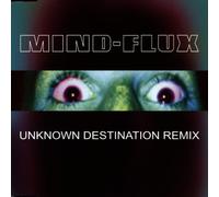 Mind-Flux - Unknown Destination Remix [Import]