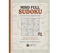 Mind Full Sudoku: 250 Puzzles for a Balanced Mind - Large Print Sudoku Puzzle Book for Adults & Seniors with Solutions, History & Trivia: Challenging ... Nikoli & More - Perfect Brain Training Gift