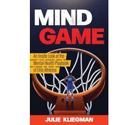 Mind Game: An Inside Look at the Mental Health Playbook of Elite Athletes
