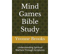 Mind Games Bible Study Series #1: Understanding Spiritual Warfare Through Scriptues