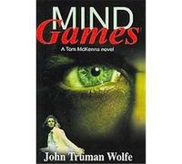 Mind Games John Truman Wolfe (Auteur)