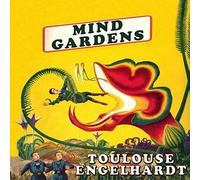 Toulouse Engelhardt - Mind Gardens: Lesprit Jardins