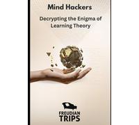 Mind Hackers: Decrypting The Enigma Of Learning Theory