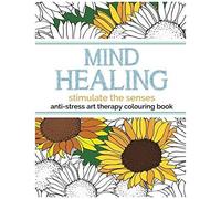 Mind Healing Anti-Stress Art Therapy Colouring Book