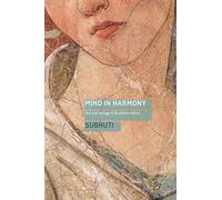 Mind in Harmony: The Psychology of Buddhist Ethics