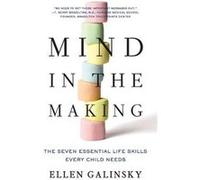 Mind in the Making – Les sept compétences essentielles dont chaque enfant a besoin