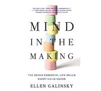 Mind in the Making – Les sept compétences essentielles dont chaque enfant a besoin