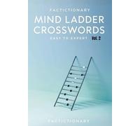 Mind Ladder Crosswords - Easy to Hard Vocabulary Puzzles for Adults: Vol. 2 - 120 Progressive Crosswords to Build Vocabulary, Focus & Mental Agility