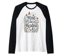 Mind Like a Meadow Calm Nature Fleurs Papillons Zen Manche Raglan