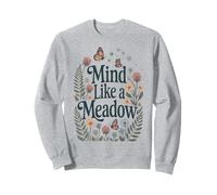 Mind Like a Meadow Calm Nature Fleurs Papillons Zen Sweatshirt