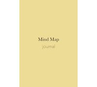 Mind Map Journal. A Visual Thinking & Brainstorming Notebook for Ideas, Planning, Creativity & Clear Thinking