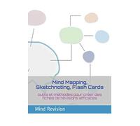 Mind Mapping, Sketchnoting, Flash Cards: outils et méthodes pour créer des fiches de révisions efficaces