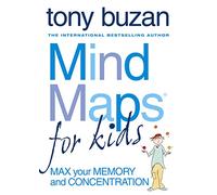 Mind Maps for Kids: Max Your Memory and Concentration