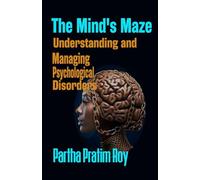 Mind Maze: A Handbook for Understanding Case Studies of Psychological Disorders | Part-01: A Comprehensive Psychology Case Study Handbook