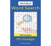 Mind Maze Word Search 90's Nostalgia: 100 Fun Puzzles Celebrating 90s Pop Culture, Music, TV, and Retro Memories
