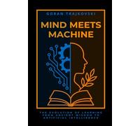 Mind Meets Machine: The Evolution of Learning from Ancient Wisdom to Artificial Intelligence