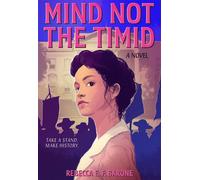 Mind Not the Timid A Novel - Rebecca E. F. Barone - Amulet Books - ebook (ePub) - Livre