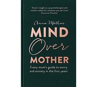 Mind O Mother : E mum's guide to worry and anxiety in the first years, Mat