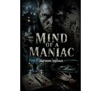 MIND OF A MANIAC