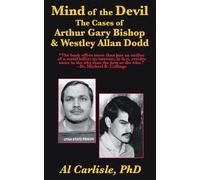 Mind of the Devil: The Cases of Arthur Gary Bishop & Westley Allan Dodd