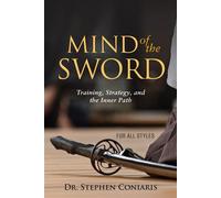 Mind of the Sword Training, Strategy, and the Inner Path - Dr. Stephen Coniaris - YMAA Publication Center - ebook (ePub) - Livre