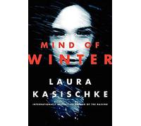 Mind of Winter: An Addictive Psychological Thriller About a Mother Who No Longer Recognizes Her Adopted Daughter from Russia