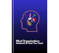 Mind Organization: Notebook to Clear Your Head