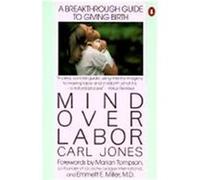 Mind over Labor (Penguin Handbooks) by Jones, Carl NEUF