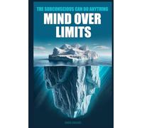 Mind Over Limits: The Subconscious Can Do Anything