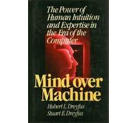 MIND OVER MACHINE (THE POWER OF INTUITIVE & EXPERTISE IN THE ERA OF THE CMPS)