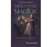 Mind Over Magick Making Magick in Everyday Life - Nicholas Tracy - Crossed Crow Books - ebook (ePub) - Livre