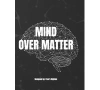 Mind Over Matter