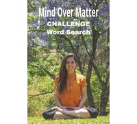 Mind Over Matter: Challenge Word Search: Word searches with Easy to Read print - 55 Brain-Bending Puzzles to Push Your Limits and Sharpen Your Focus, 110 pages, 495 words