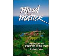 Mind over Matter: Reflections on Buddhism in the West