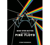 Mind Over Matter: The Images of Pink Floyd