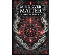 MIND OVER MATTER: The New Dawn
