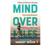 Mind over Miles: Mind over Miles - The untold story behind the record-breaking run