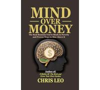 MIND OVER MONEY: The Real Reasons You’re Stuck in Poverty and Proven Ways to Rise Above It