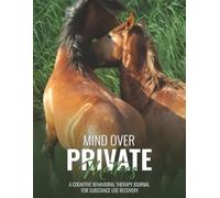 Mind over Private Matters: A Cognitive Behavioral Therapy Journal for Substance Use Recovery